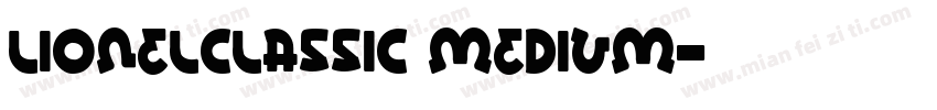 LionelClassic Medium字体转换